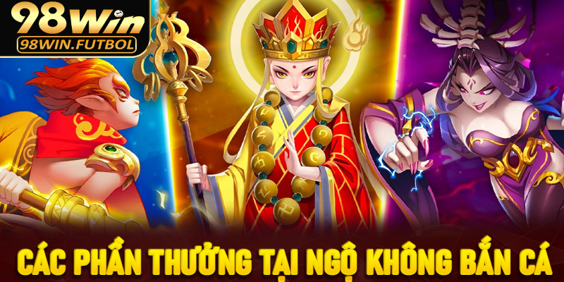 Tổng hợp phần thưởng của các loài cá trong bắn cá Tôn Ngộ Không